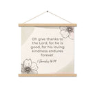 1 Chronicles 16:34 Bible Verse, He is good Enhanced Matte Paper Poster With Hanger