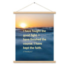 2 Tim 4:7 - Bible Verse, kept the faith Enhanced Matte Paper Poster With Hanger