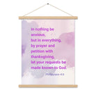 Phil 4:6 - Bible Verse, Prayer and Petition Enhanced Matte Paper Poster With Hanger