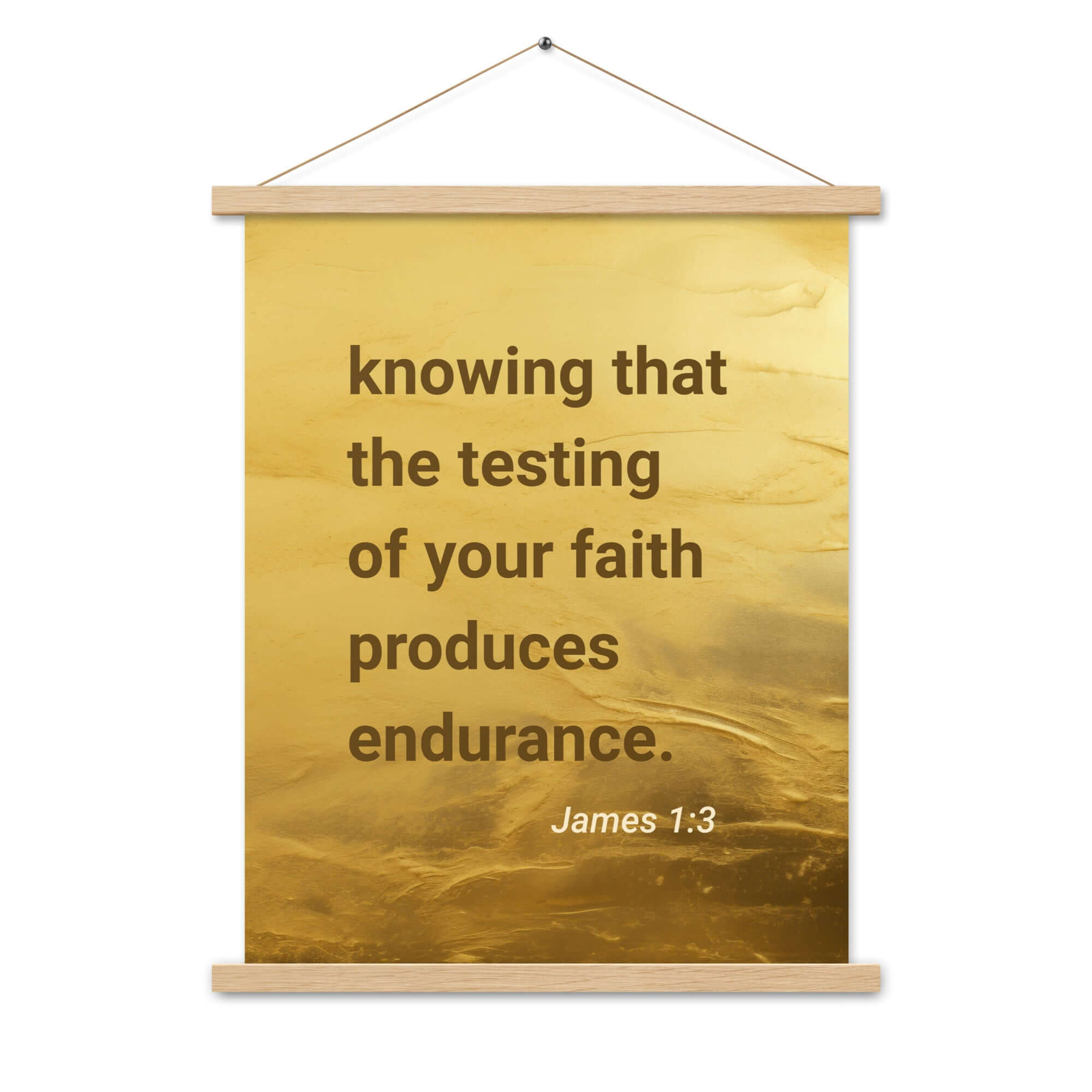 James 1:3 - Bible Verse, testing of your faith Enhanced Matte Paper Poster With Hanger