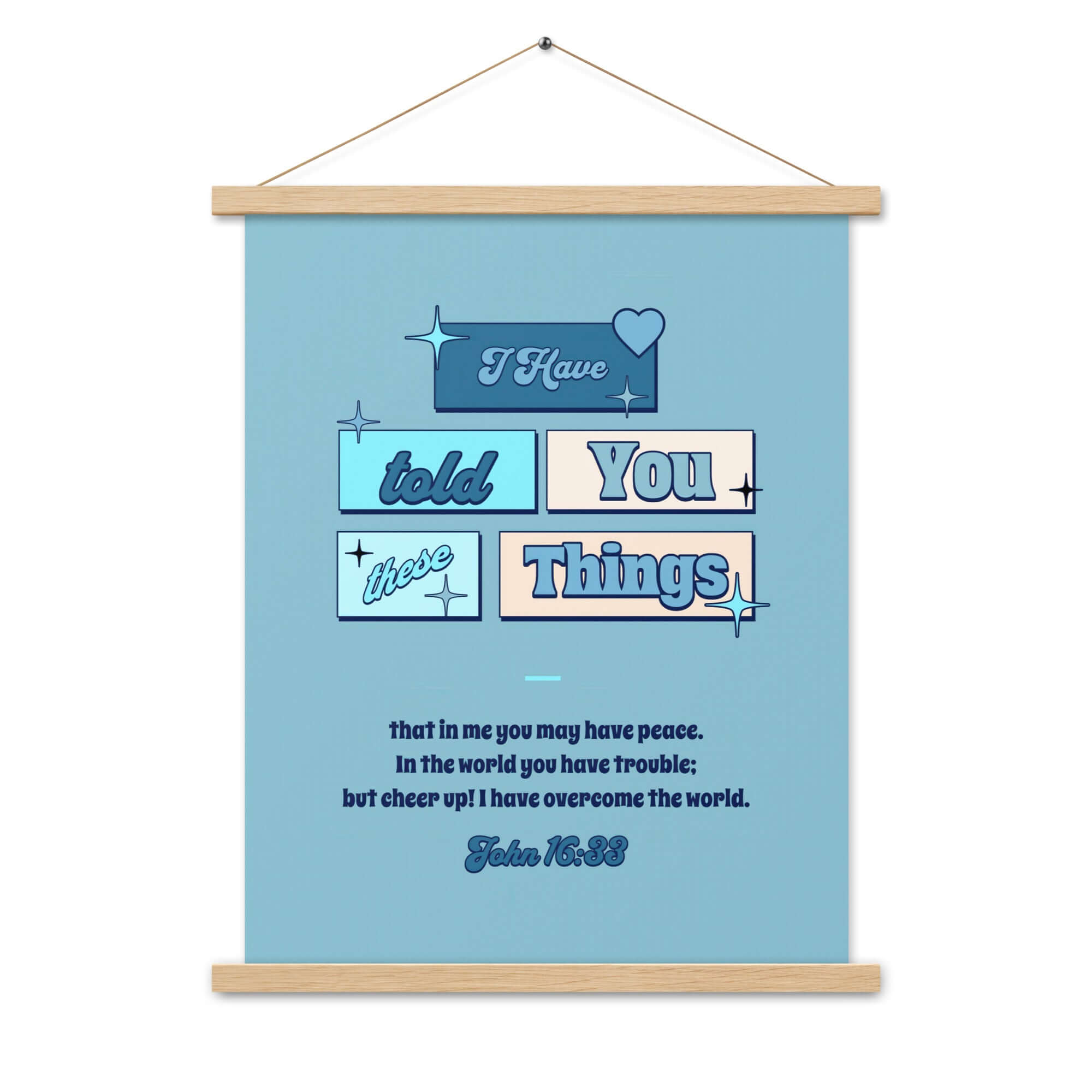 John 16:33 - Bible Verse, in me you may have peace Enhanced Matte Paper Poster With Hanger