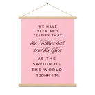 1 John 4:14 - Bible Verse, We have seen Enhanced Matte Paper Poster With Hanger