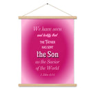 1 John 4:14 - Bible Verse, that the Father Enhanced Matte Paper Poster With Hanger