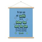 1 John 4:14 - Bible Verse, sent the Son Enhanced Matte Paper Poster With Hanger