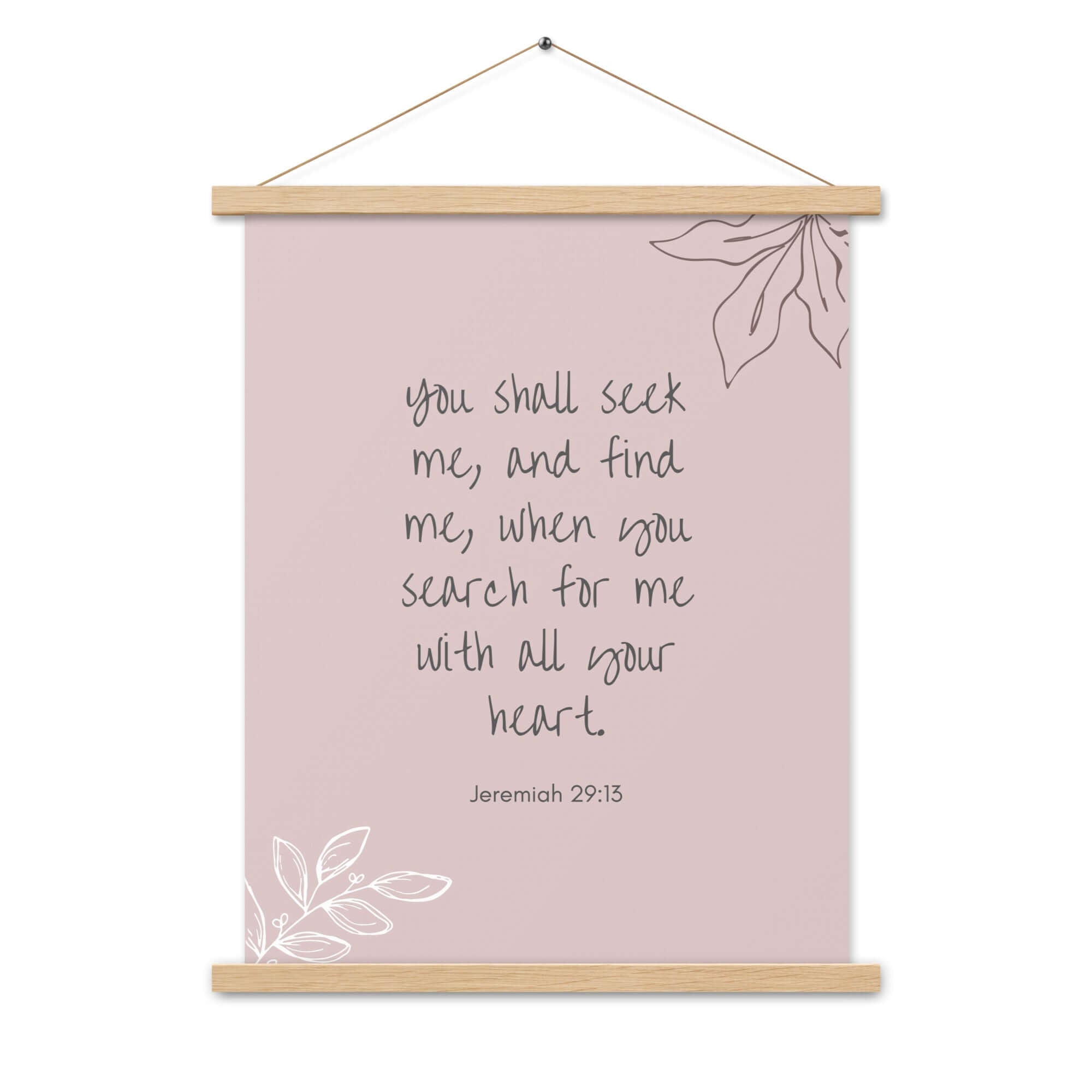 Jeremiah 29:13 - Bible Verse, you search Enhanced Matte Paper Poster With Hanger