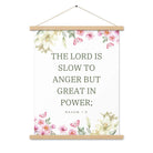 Nahum 1:3 Bible Verse, slow to anger Enhanced Matte Paper Poster With Hanger