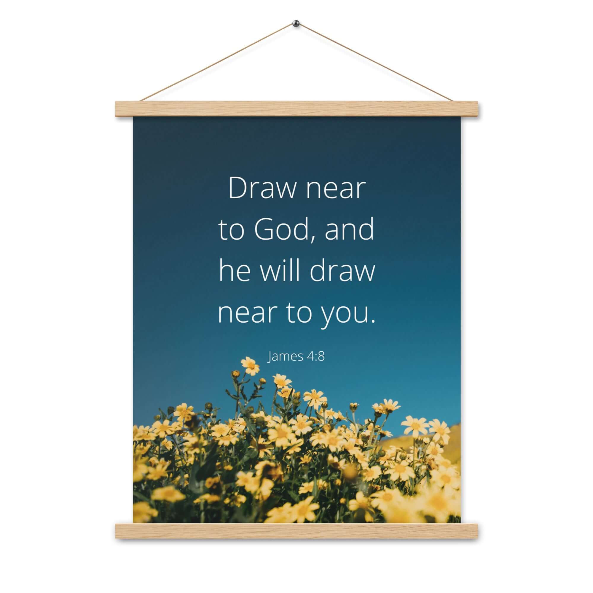 James 4:8 Bible Verse, near to you Enhanced Matte Paper Poster With Hanger