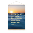 2 Tim 4:7 - Bible Verse, kept the faith Enhanced Matte Paper Poster With Hanger