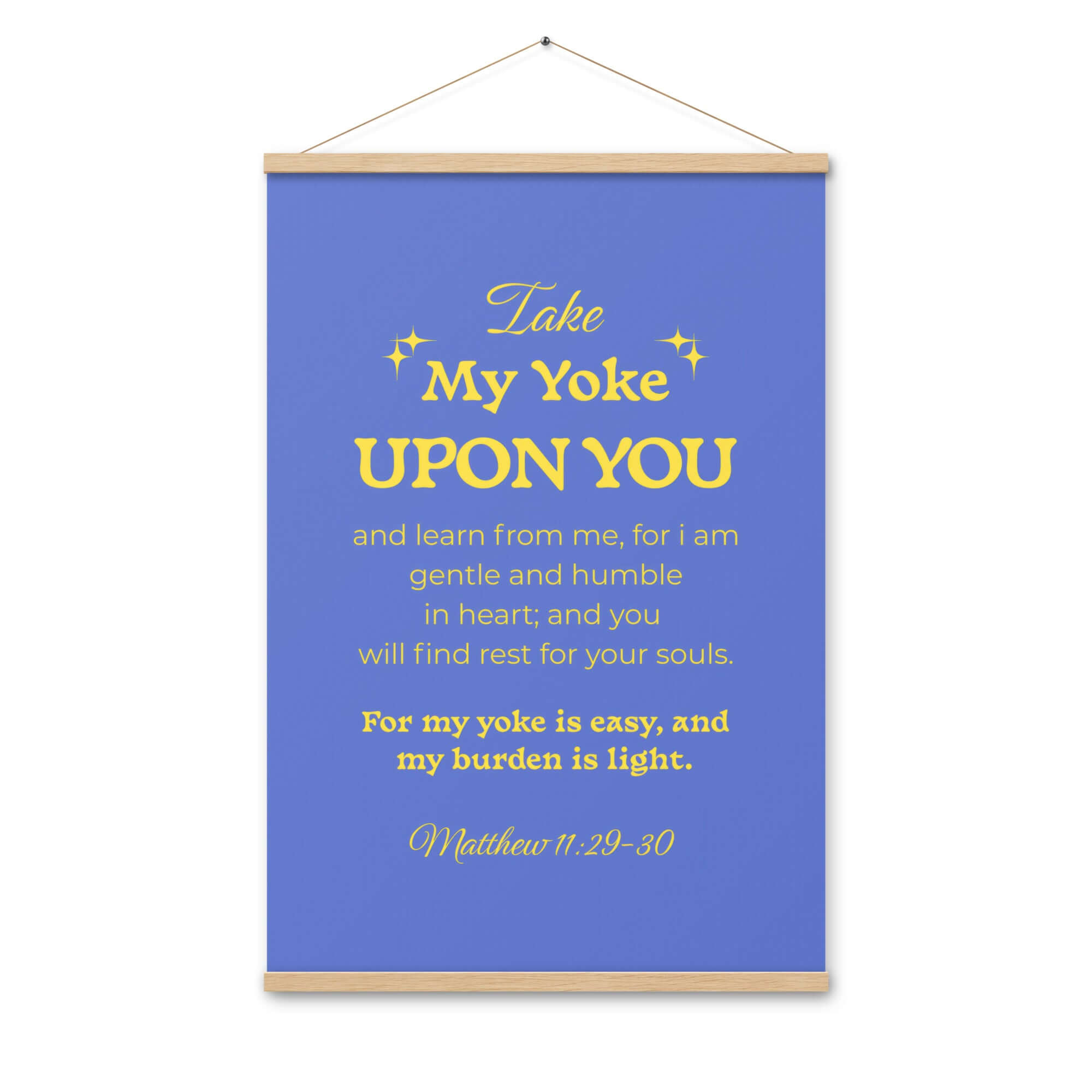 Matt 11:29-30 - Bible Verse, Take my yoke Enhanced Matte Paper Poster With Hanger