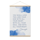 Deuteronomy 6:5 Bible Verse, your God Enhanced Matte Paper Poster With Hanger