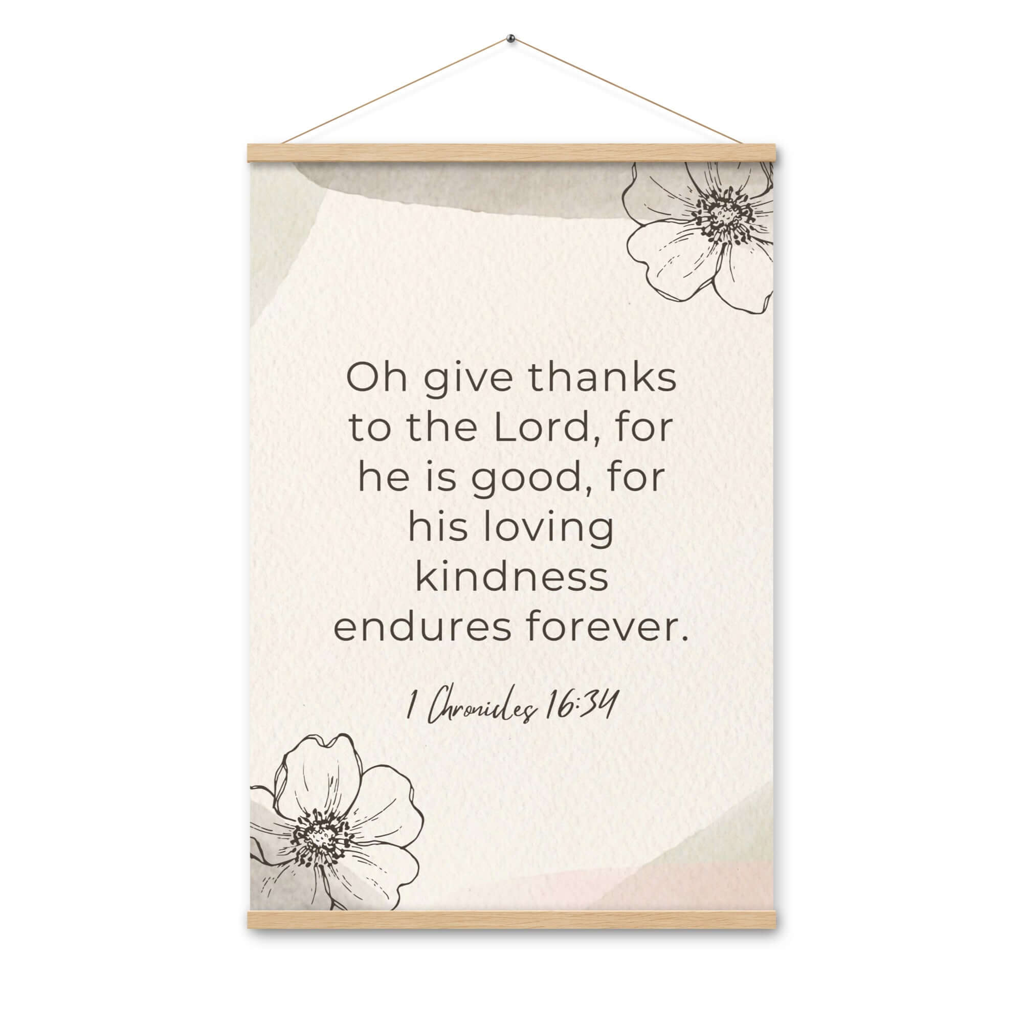 1 Chronicles 16:34 Bible Verse, He is good Enhanced Matte Paper Poster With Hanger