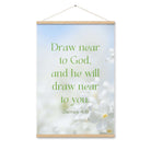 James 4:8 Bible Verse, Draw near Enhanced Matte Paper Poster With Hanger
