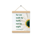 2 Cor. 5:7 - Bible Verse, for we walk by faith Enhanced Matte Paper Poster With Hanger