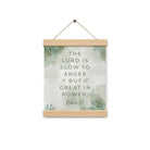 Nahum 1:3 Bible Verse, The Lord is slow Enhanced Matte Paper Poster With Hanger