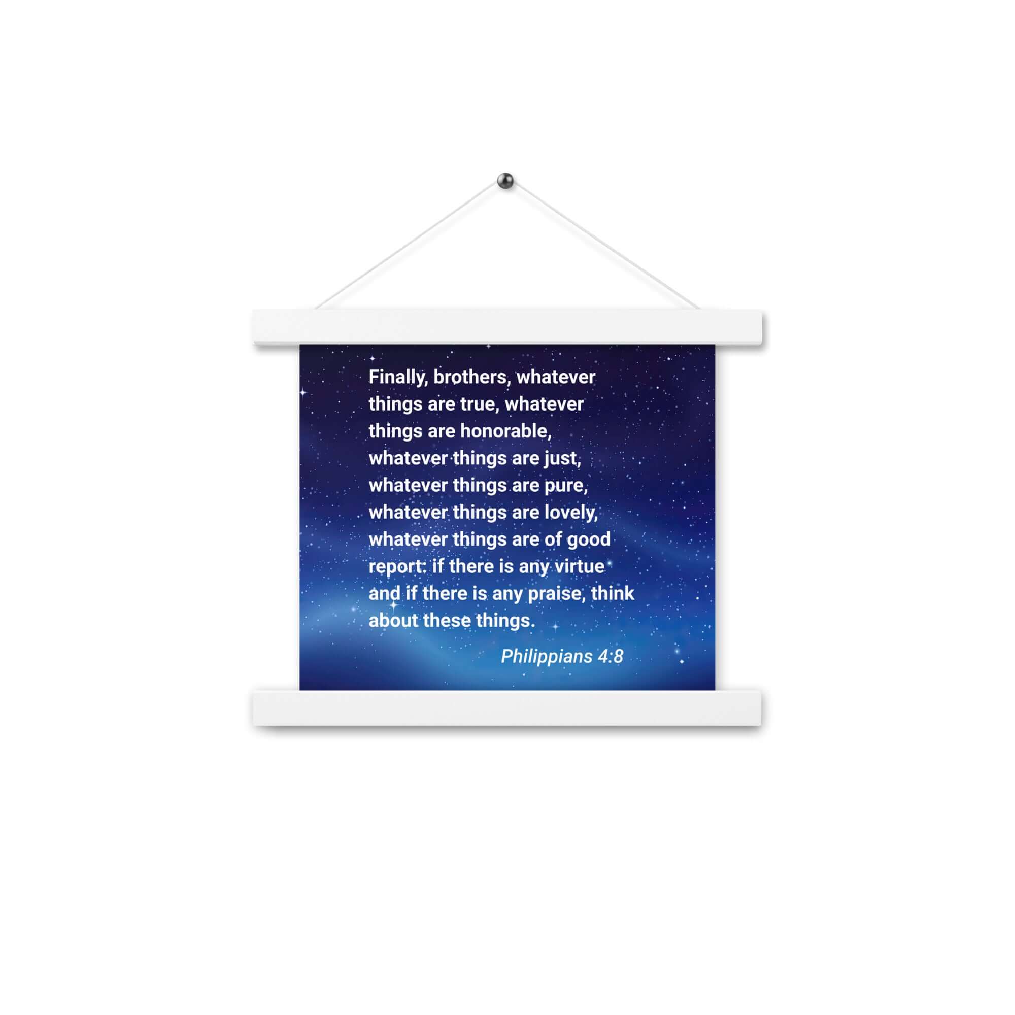 Phil 4:8 - Bible Verse, Think these things Enhanced Matte Paper Poster With Hanger