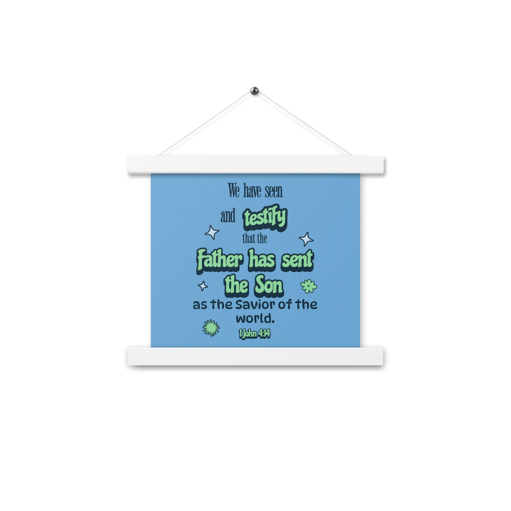 1 John 4:14 - Bible Verse, sent the Son Enhanced Matte Paper Poster With Hanger