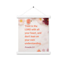 Prov 3:5 - Bible Verse, Trust in the LORD Enhanced Matte Paper Poster With Hanger