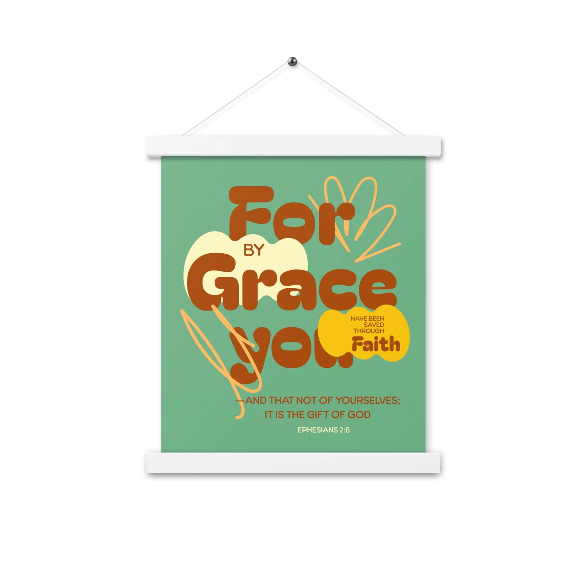 Eph 2:8 - Bible Verse, for by grace Enhanced Matte Paper Poster With Hanger