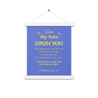 Matt 11:29-30 - Bible Verse, Take my yoke Enhanced Matte Paper Poster With Hanger