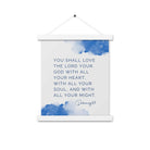 Deuteronomy 6:5 Bible Verse, your God Enhanced Matte Paper Poster With Hanger