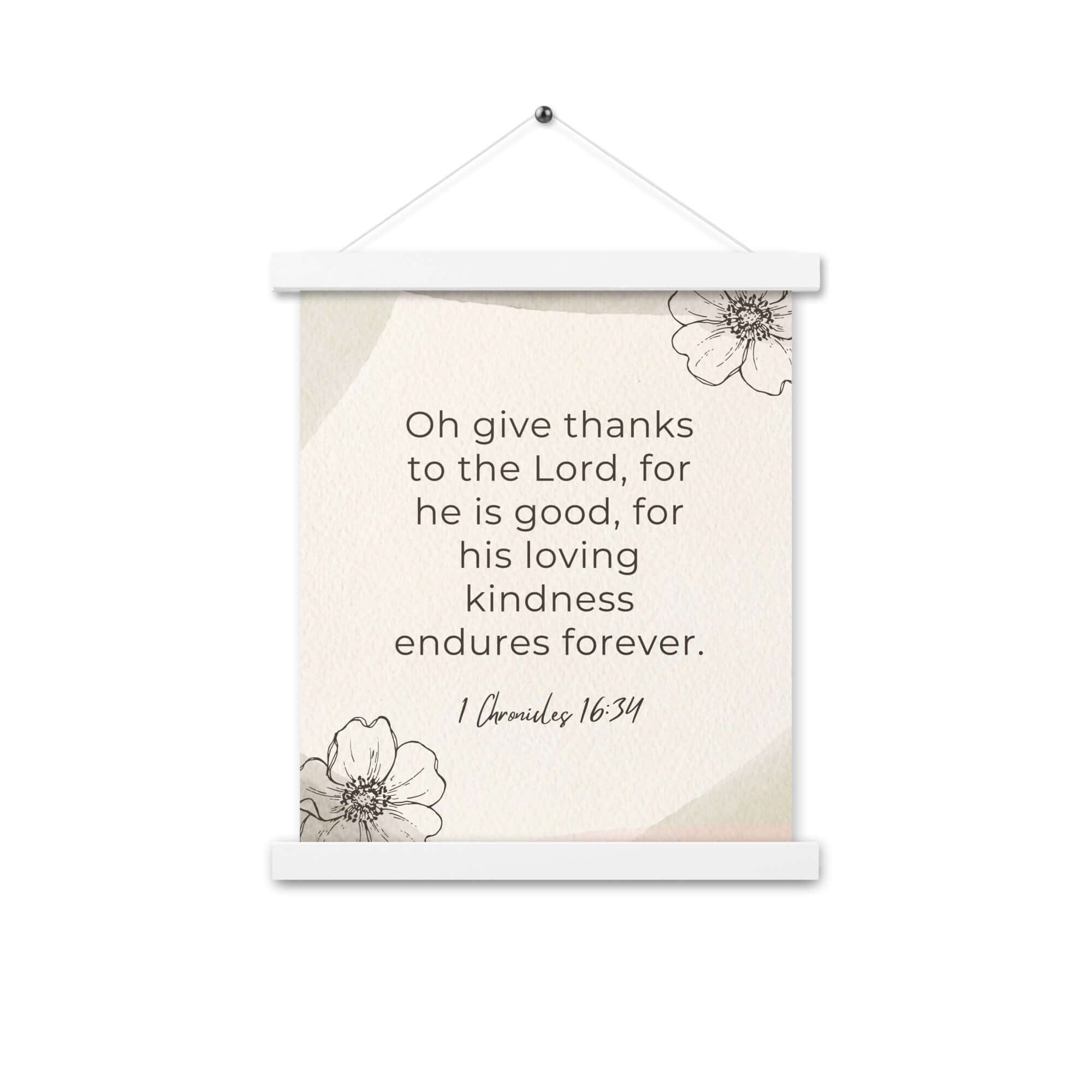 1 Chronicles 16:34 Bible Verse, He is good Enhanced Matte Paper Poster With Hanger