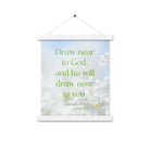 James 4:8 Bible Verse, Draw near Enhanced Matte Paper Poster With Hanger