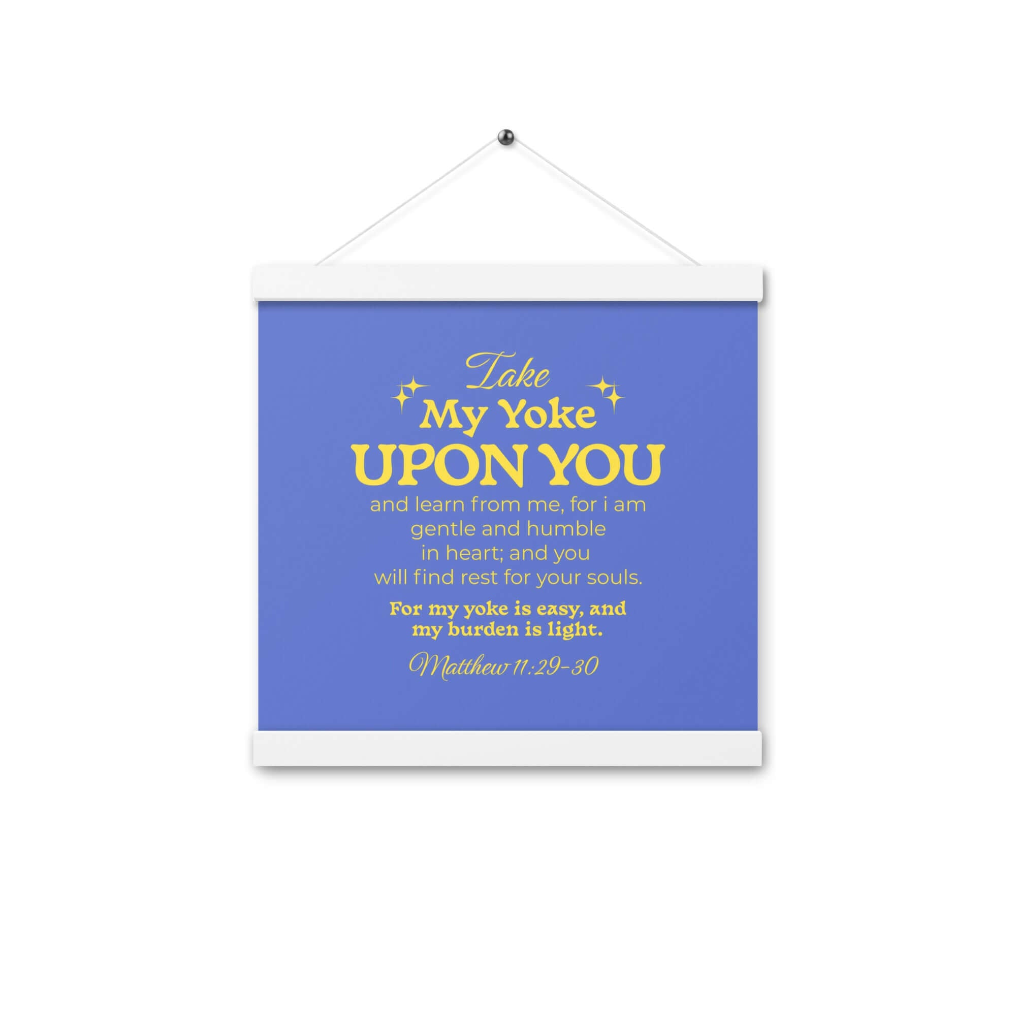 Matt 11:29-30 - Bible Verse, Take my yoke Enhanced Matte Paper Poster With Hanger