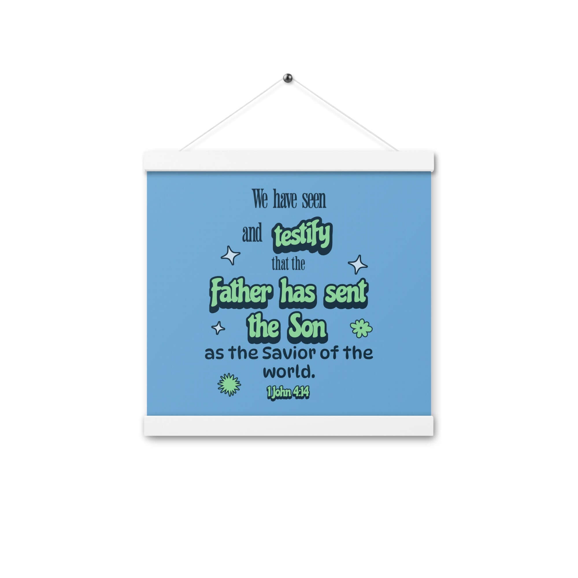 1 John 4:14 - Bible Verse, sent the Son Enhanced Matte Paper Poster With Hanger