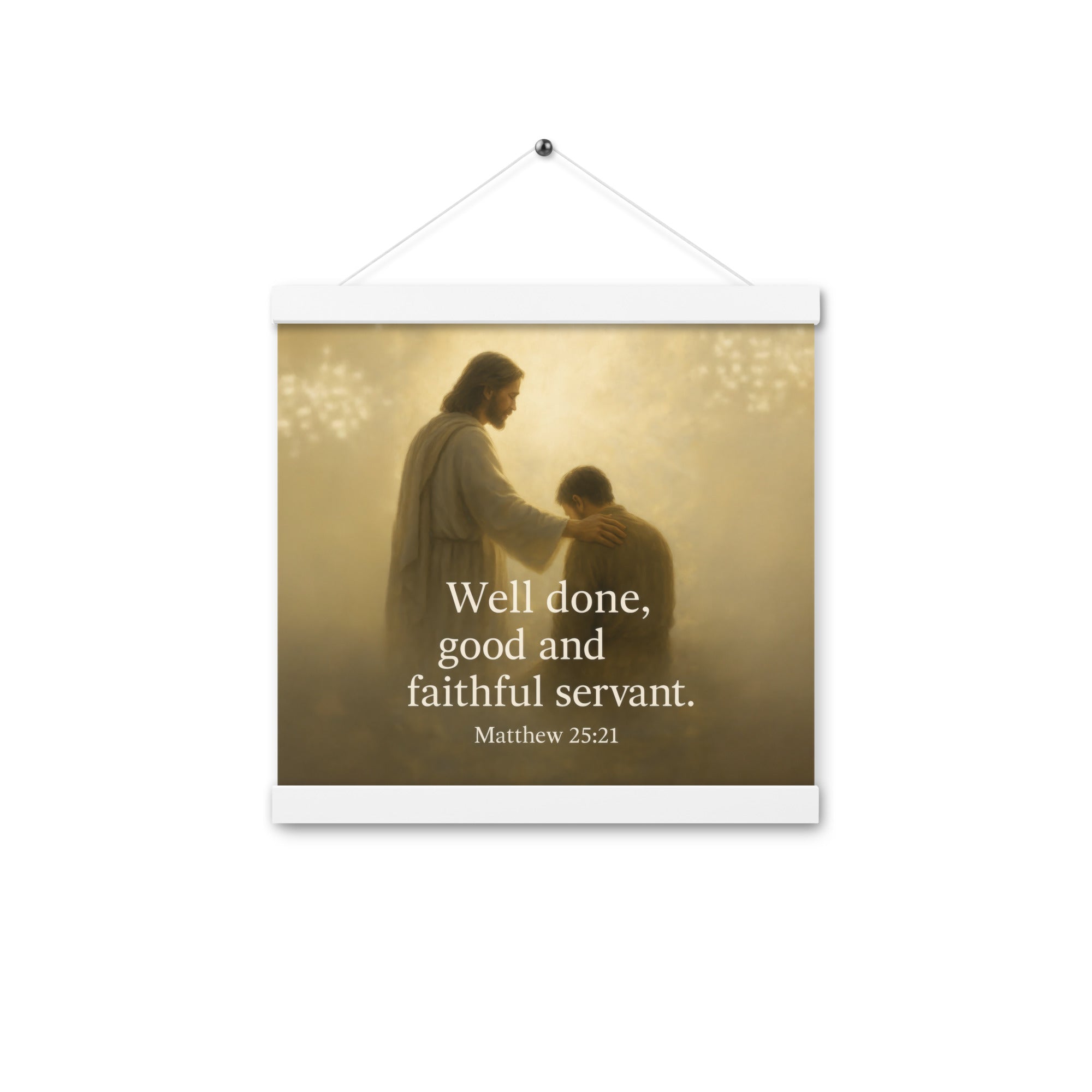 Matthew 25:21 Bible Verse Well Done Enhanced Matte Paper Poster With Hanger White 12″×12″
