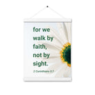 2 Cor. 5:7 - Bible Verse, for we walk by faith Enhanced Matte Paper Poster With Hanger