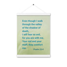 Psalm 23:4 - Bible Verse, fear no evil Enhanced Matte Paper Poster With Hanger