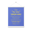 Matt 11:29-30 - Bible Verse, Take my yoke Enhanced Matte Paper Poster With Hanger