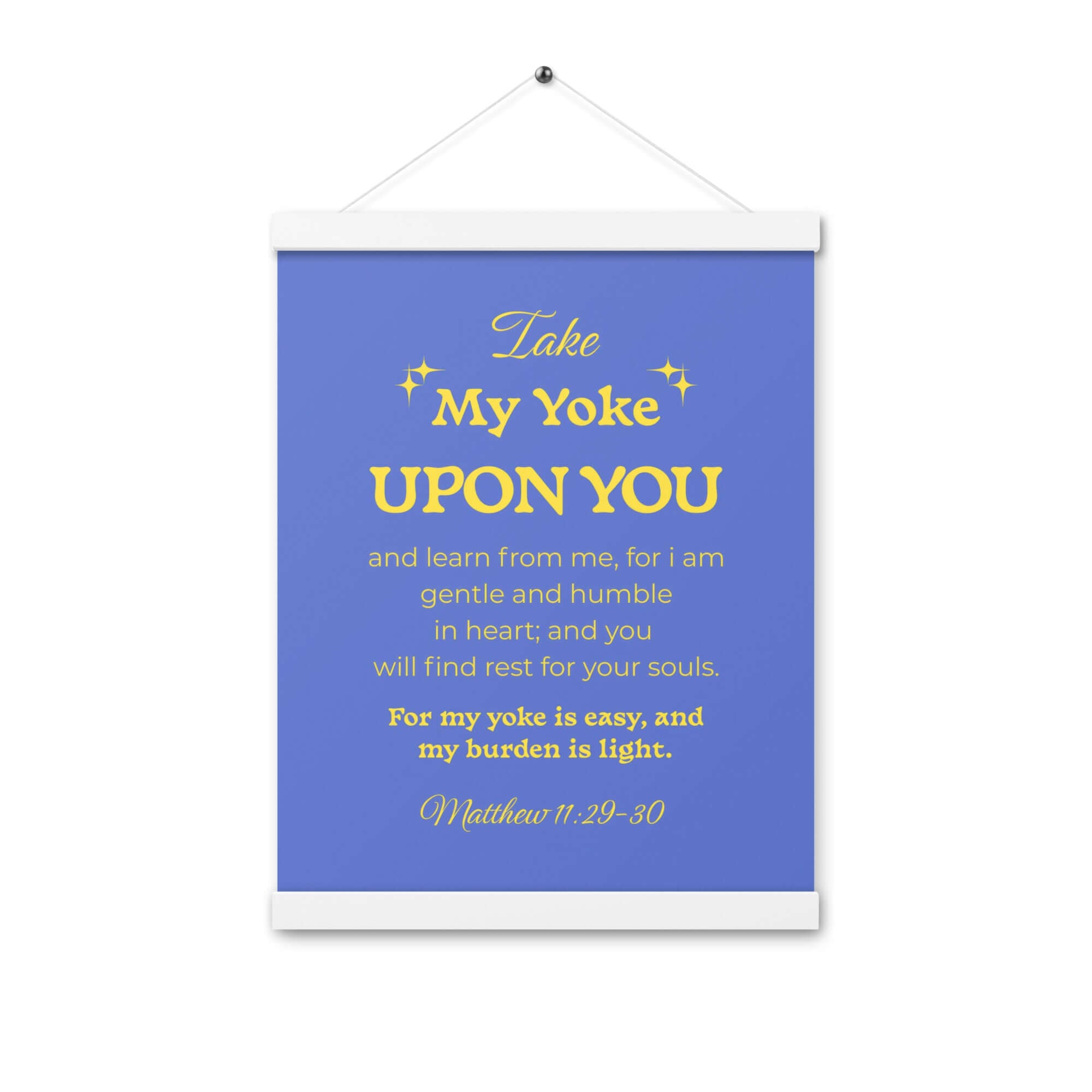 Matt 11:29-30 - Bible Verse, Take my yoke Enhanced Matte Paper Poster With Hanger