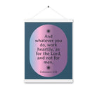 Col 3:23 - Bible Verse, work heartily Enhanced Matte Paper Poster With Hanger