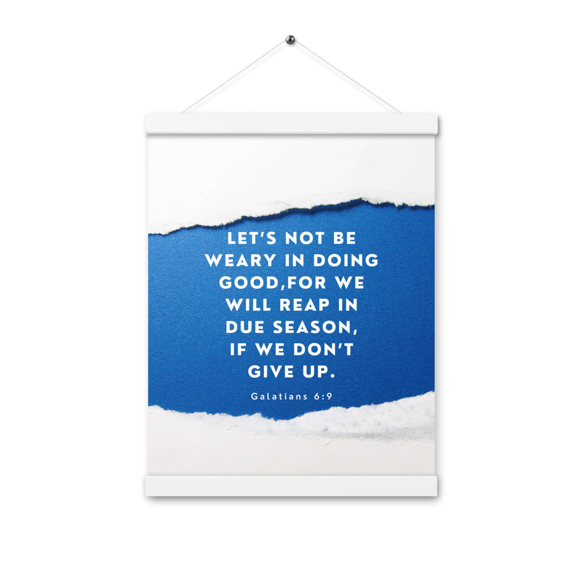 Galatians 6:9 - Bible Verse, we will reap Enhanced Matte Paper Poster With Hanger