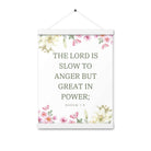 Nahum 1:3 Bible Verse, slow to anger Enhanced Matte Paper Poster With Hanger