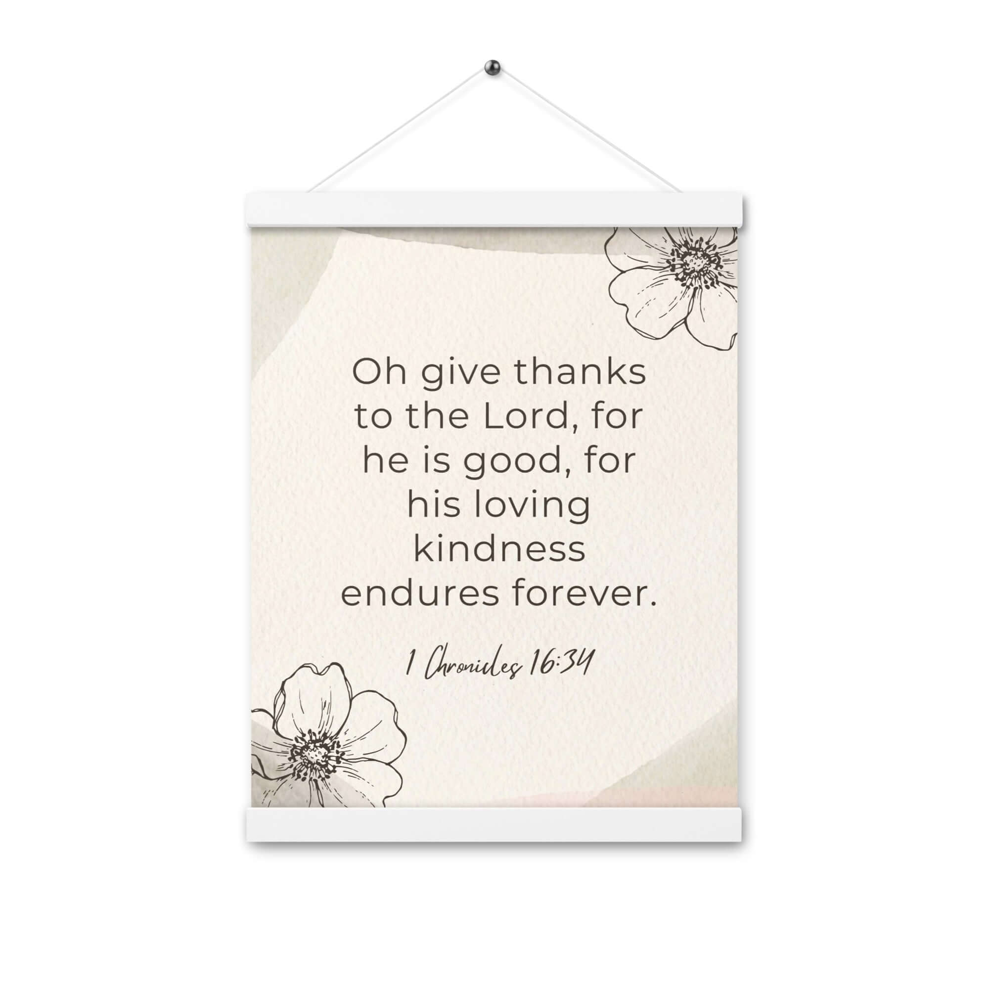 1 Chronicles 16:34 Bible Verse, He is good Enhanced Matte Paper Poster With Hanger