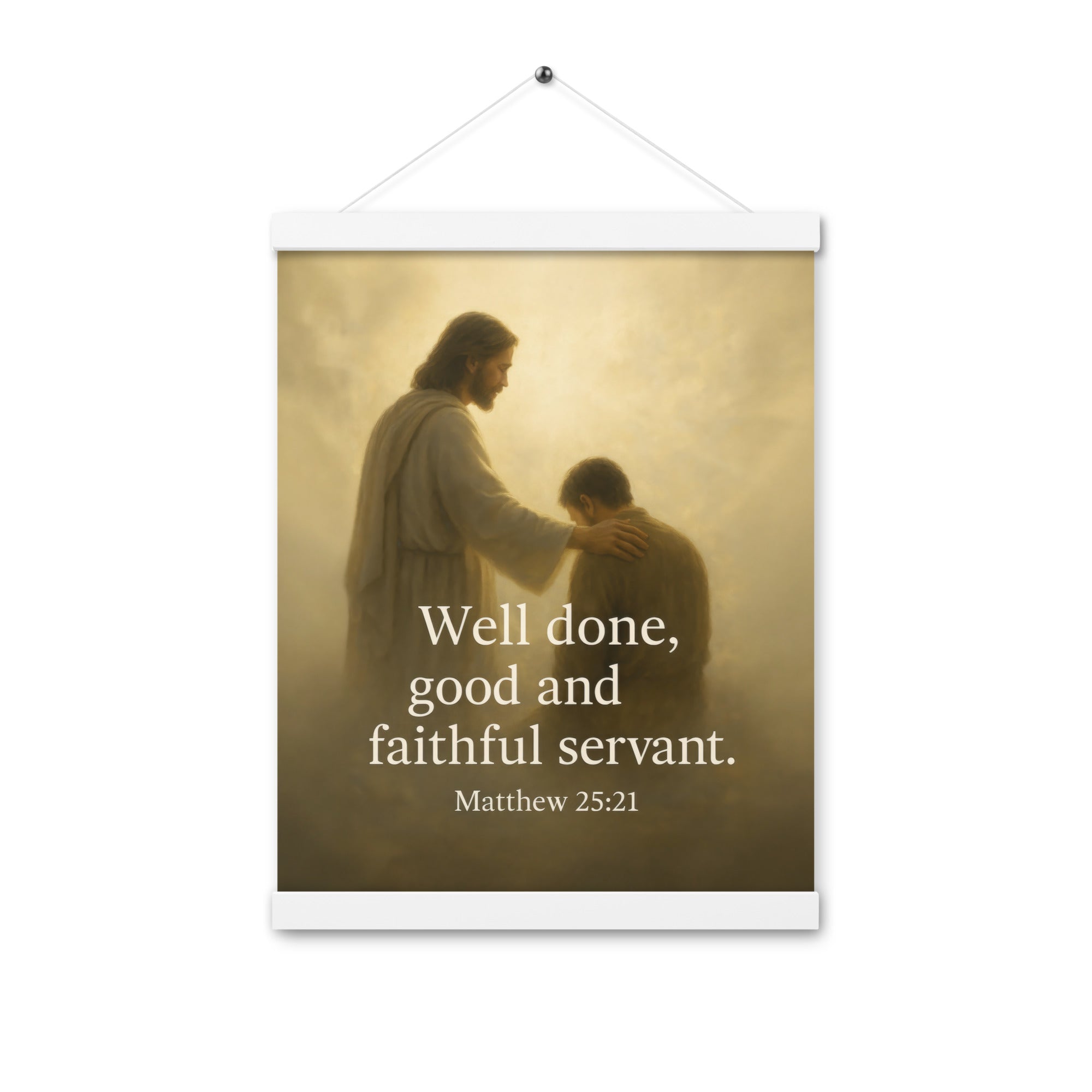 Matthew 25:21 Bible Verse Well Done Enhanced Matte Paper Poster With Hanger White 12″×16″
