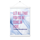 1 Cor 16:14 - Bible Verse, Do it in Love Hanger Poster