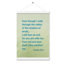 Psalm 23:4 - Bible Verse, fear no evil Enhanced Matte Paper Poster With Hanger