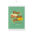 Eph 2:8 - Bible Verse, for by grace Enhanced Matte Paper Poster With Hanger