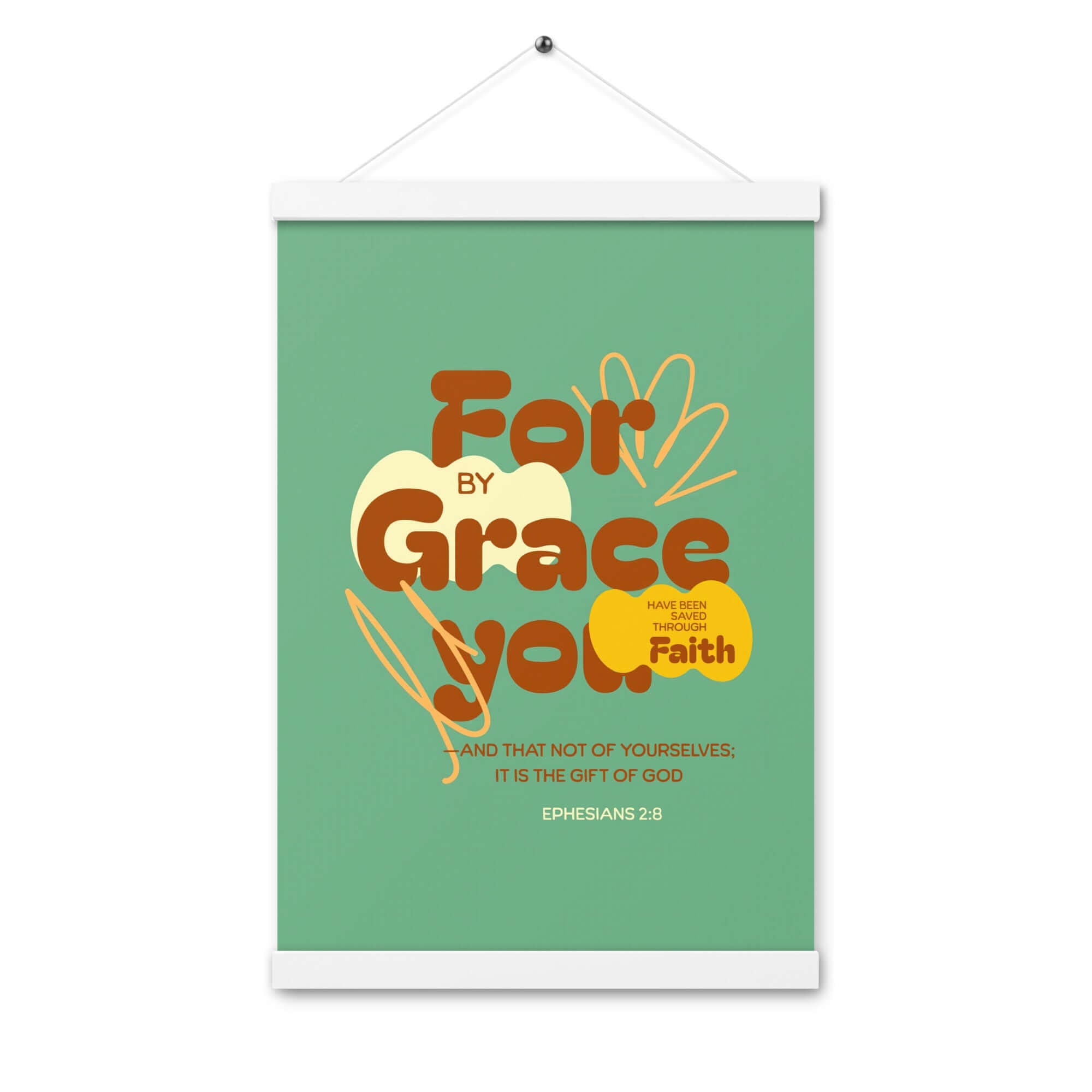 Eph 2:8 - Bible Verse, for by grace Enhanced Matte Paper Poster With Hanger