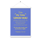 Matt 11:29-30 - Bible Verse, Take my yoke Enhanced Matte Paper Poster With Hanger