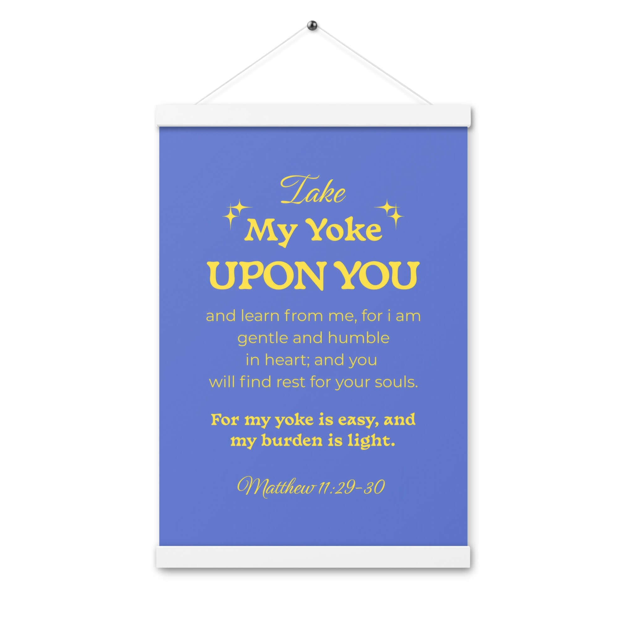 Matt 11:29-30 - Bible Verse, Take my yoke Enhanced Matte Paper Poster With Hanger