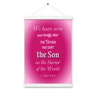 1 John 4:14 - Bible Verse, that the Father Enhanced Matte Paper Poster With Hanger