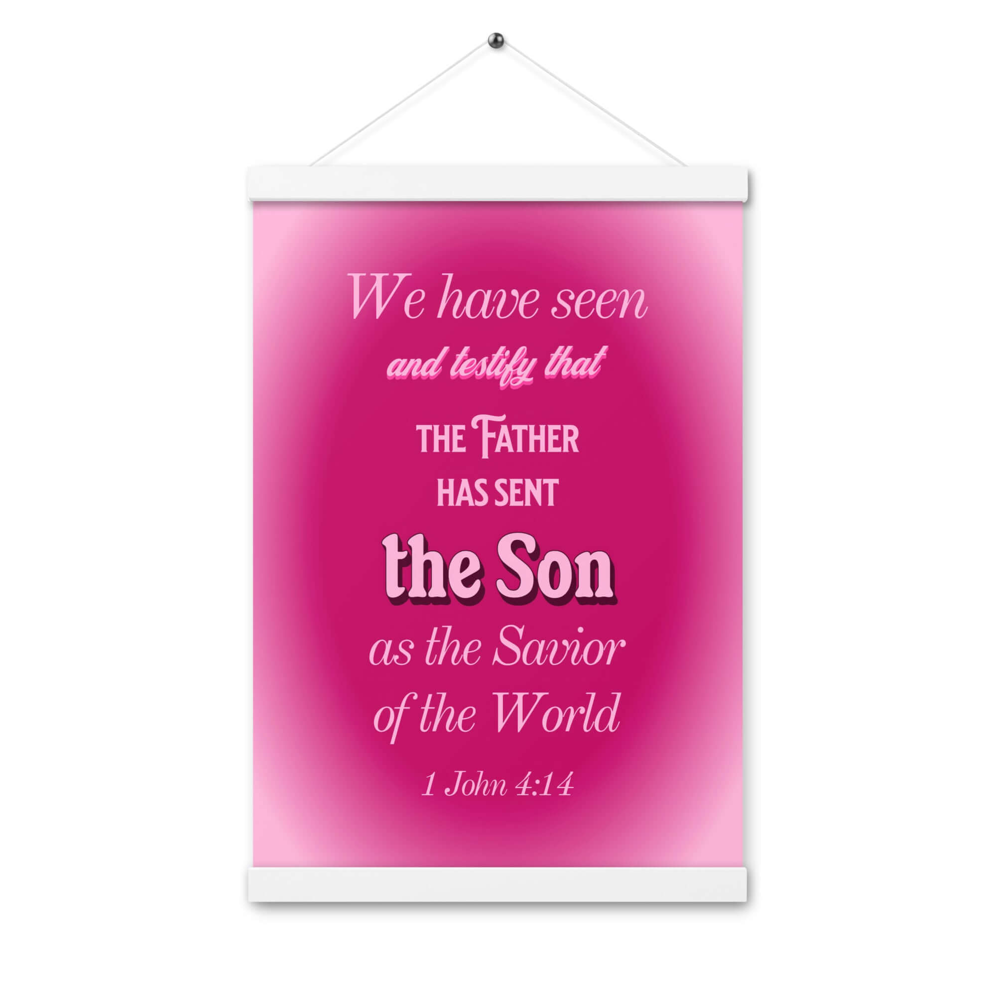 1 John 4:14 - Bible Verse, that the Father Enhanced Matte Paper Poster With Hanger