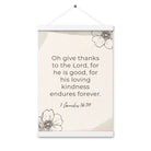 1 Chronicles 16:34 Bible Verse, He is good Enhanced Matte Paper Poster With Hanger