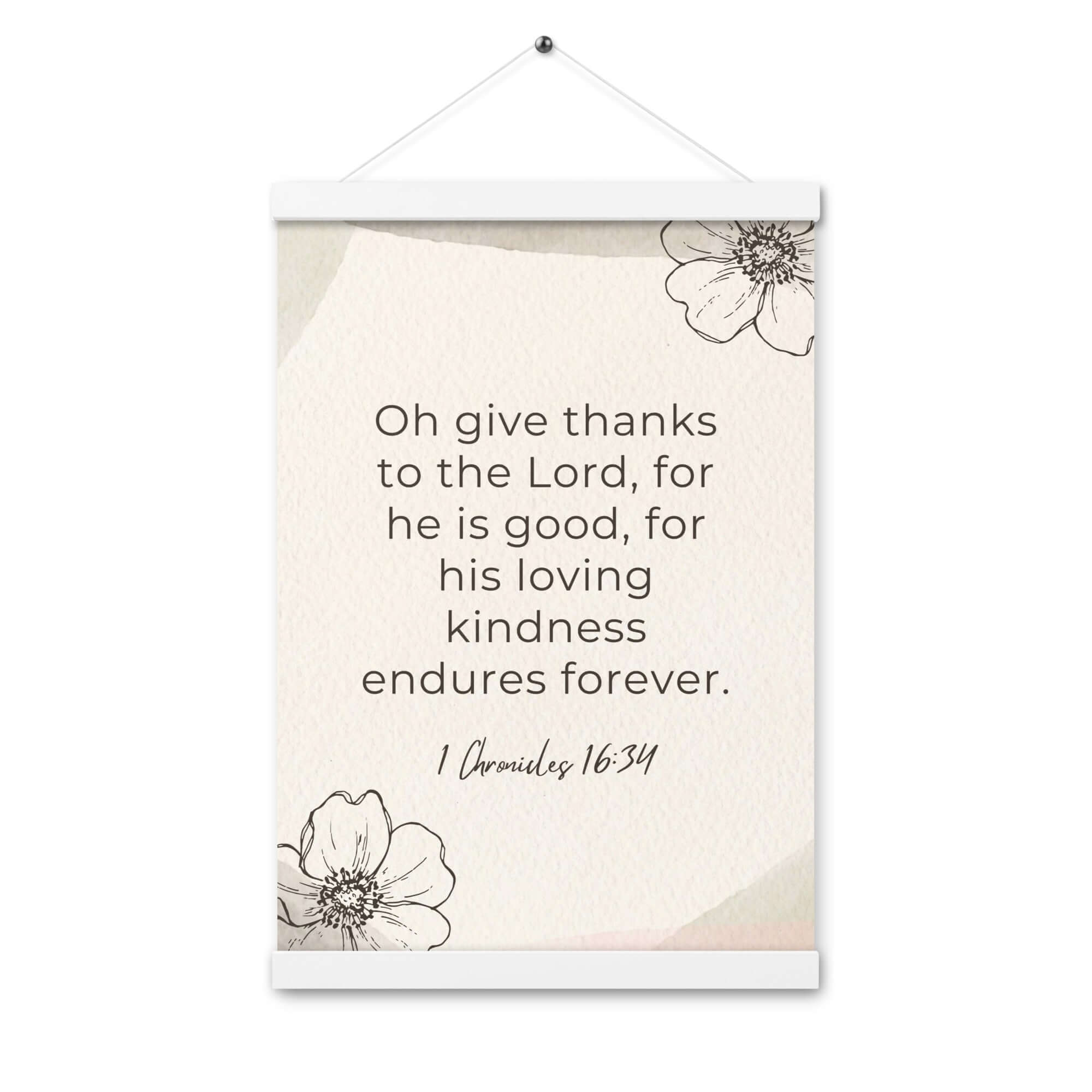 1 Chronicles 16:34 Bible Verse, He is good Enhanced Matte Paper Poster With Hanger