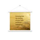 James 1:3 - Bible Verse, testing of your faith Enhanced Matte Paper Poster With Hanger