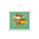 Eph 2:8 - Bible Verse, for by grace Enhanced Matte Paper Poster With Hanger